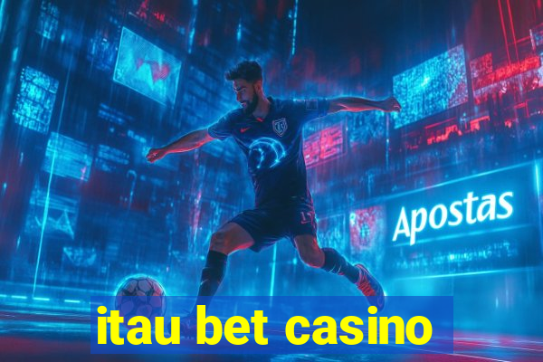 itau bet casino